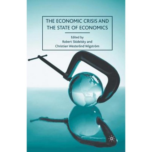 The Economic Crisis and the State of Economics Paperback, Palgrave MacMillan