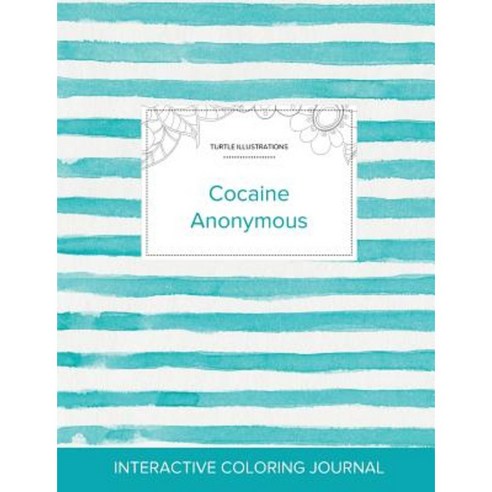 Adult Coloring Journal: Cocaine Anonymous (Turtle Illustrations Turquoise Stripes) Paperback, Adult Coloring Journal Press