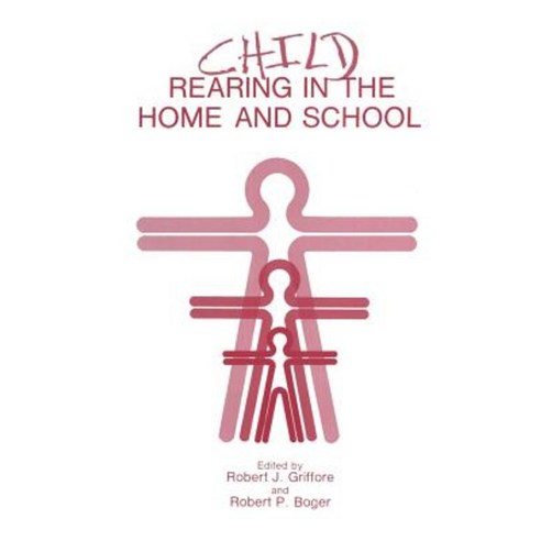 Child Rearing in the Home and School Paperback, Springer