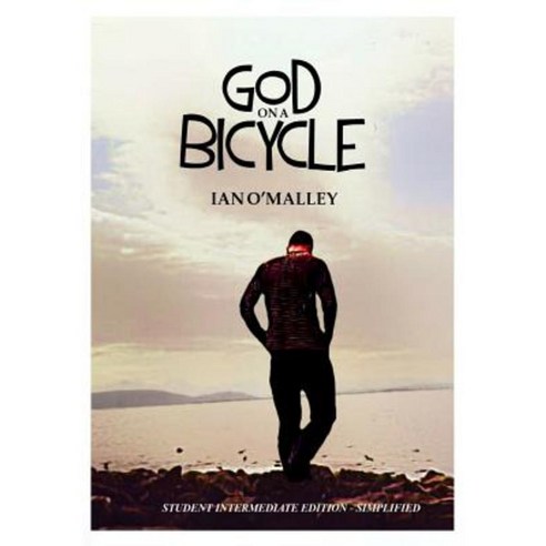 God on a Bicycle - Simplified Intermediate Edition Paperback, Lulu.com