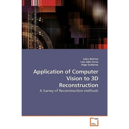 Application of Computer Vision to 3D Reconstruction Paperback, VDM ...