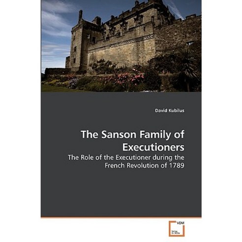 The Sanson Family of Executioners Paperback, VDM Verlag