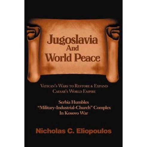 Jugoslavia and World Peace Paperback, iUniverse