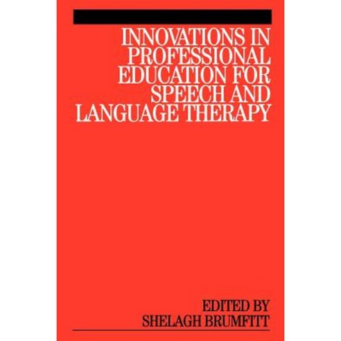 Innovations in Professional Education for Speech and Language Therapy Paperback, Wiley