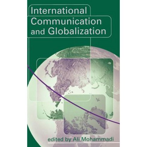 International Communication and Globalization: A Critical Introduction Hardcover, Sage Publications Ltd