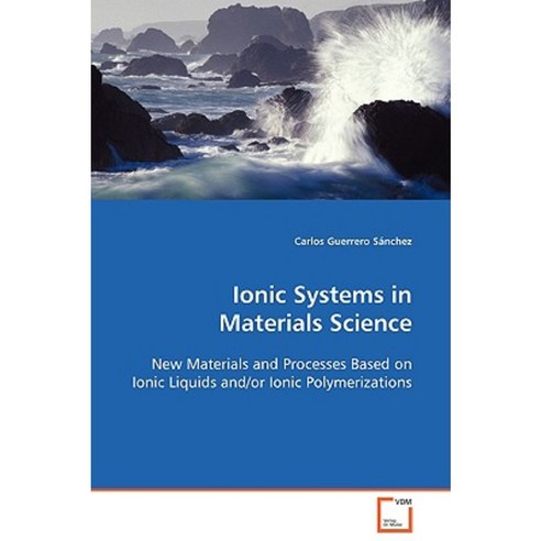 Ionic Systems in Materials Science Paperback, VDM Verlag