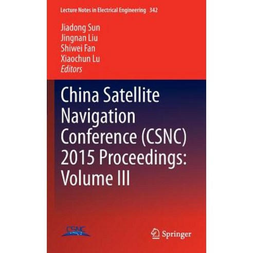 China Satellite Navigation Conference (Csnc) 2015 Proceedings: Volume III Hardcover, Springer