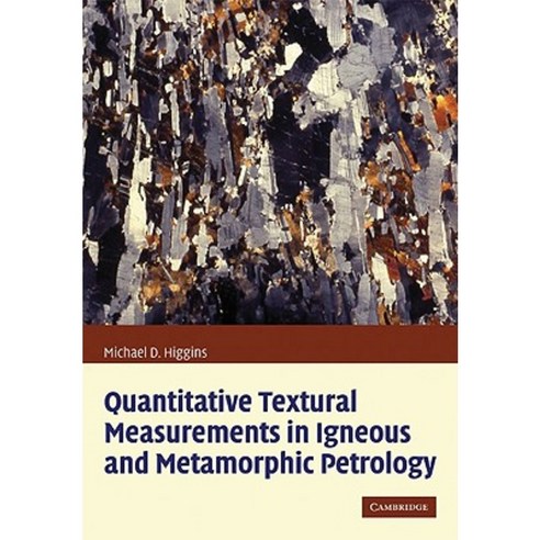 Quantitative Textural Measurements in Igneous and Metamorphic Petrology Paperback, Cambridge University Press