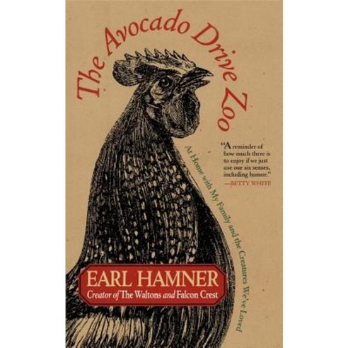 The Avocado Drive Zoo: At Home with My Family and the Creatures We''ve Loved Paperback, Cumberland House Publishing
