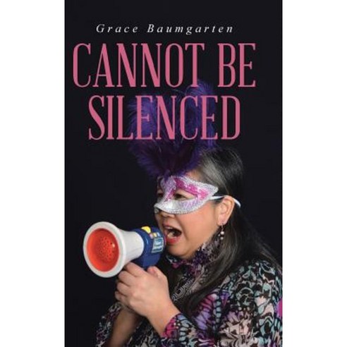 Cannot Be Silenced Hardcover, WestBow Press