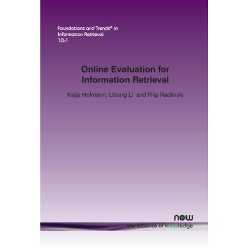 Online Evaluation for Information Retrieval Paperback, Now Publishers