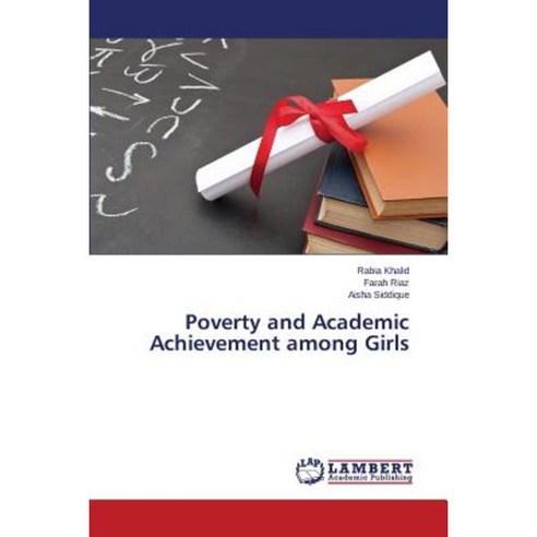 Poverty and Academic Achievement Among Girls Paperback, LAP Lambert Academic Publishing