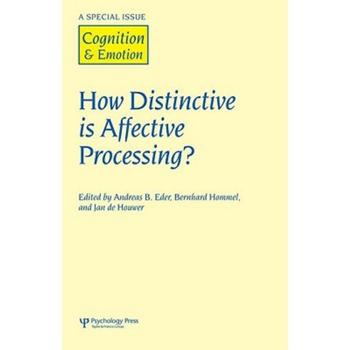 How Distinctive Is Affective Processing?: A Special Issue of Cognition and Emotion Hardcover, Psychology Press