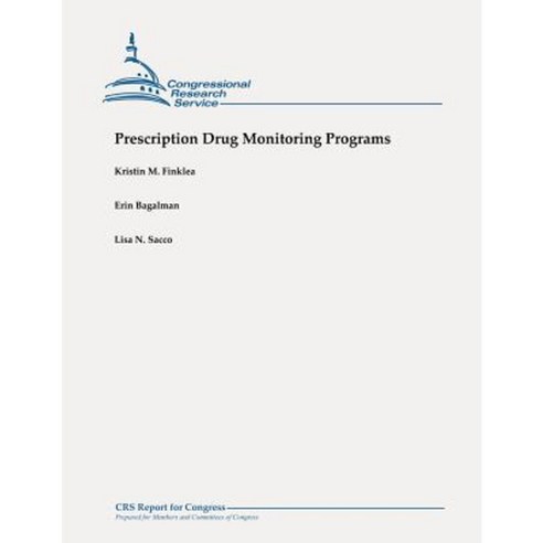Prescription Drug Monitoring Programs Paperback, Createspace
