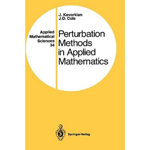 Perturbation Methods in Applied Mathematics Hardcover, Springer