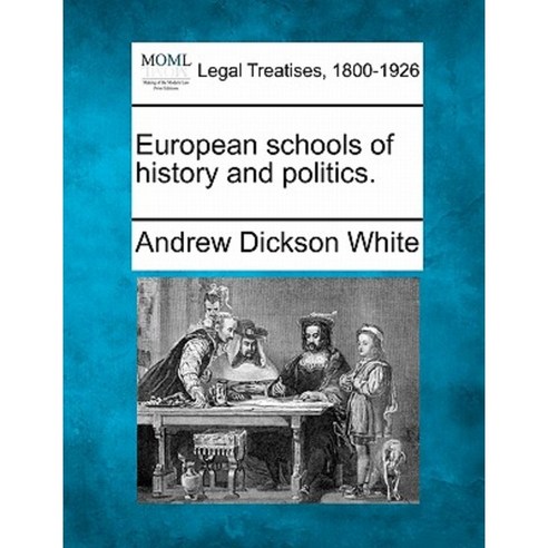 European Schools of History and Politics. Paperback, Gale Ecco, Making of Modern Law