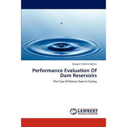 Performance Evaluation of Dam Reservoirs Paperback, LAP Lambert Academic Publishing