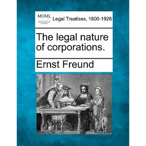 The Legal Nature of Corporations. Paperback, Gale, Making of Modern Law