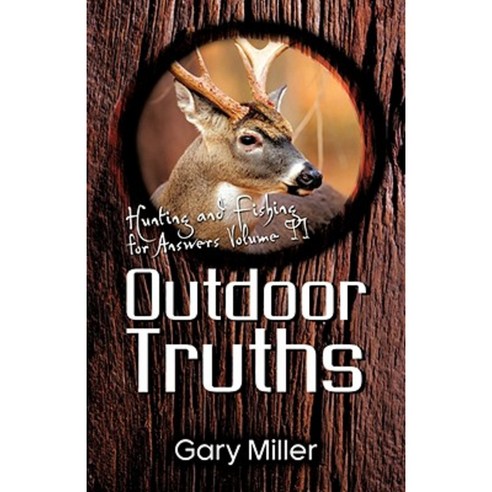 Outdoor Truths: Volume II Paperback, Xulon Press