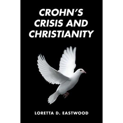 Crohn''s Crisis and Christianity Paperback, Xlibris