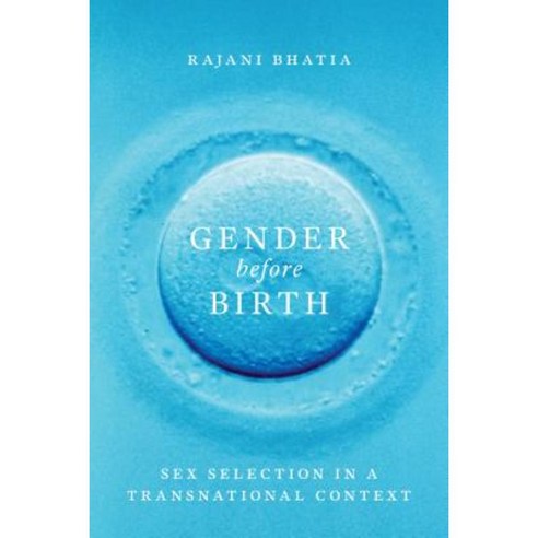 Gender Before Birth: Sex Selection in a Transnational Context Paperback, University of Washington Press