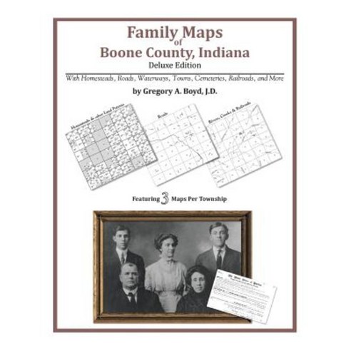 Family Maps of Boone County Indiana Paperback, Arphax Publishing Co.