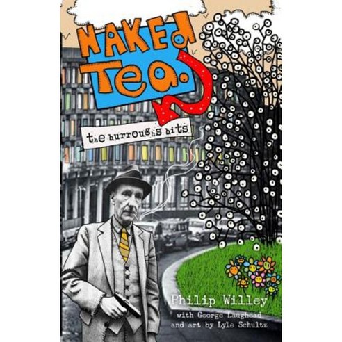 Naked Tea: The Burroughs Bits Paperback, Beatdom Books