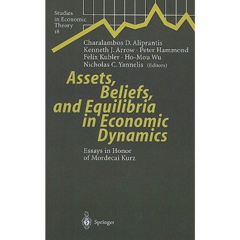 Assets Beliefs and Equilibria in Economic Dynamics: Essays in Honor of Mordecai Kurz Hardcover, Springer
