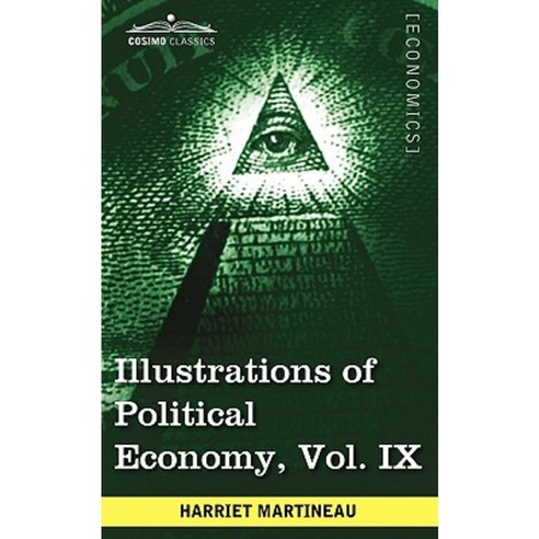 Illustrations of Political Economy Vol. IX (in 9 Volumes) Paperback, Cosimo Classics