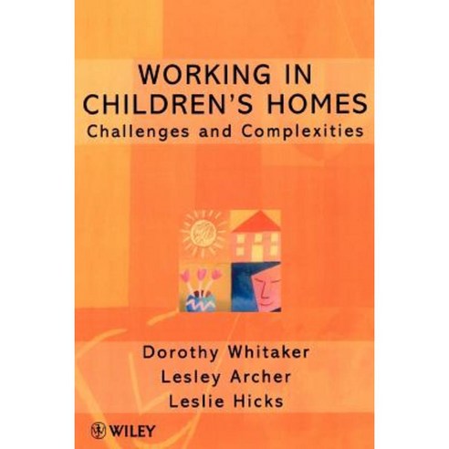 Working in Children''s Homes: Challenges and Complexities Paperback, Wiley