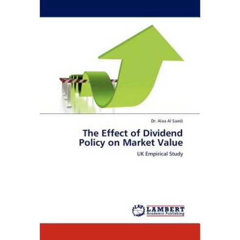 The Effect of Dividend Policy on Market Value Paperback, LAP Lambert Academic Publishing