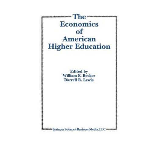 The Economics of American Higher Education Paperback, Springer