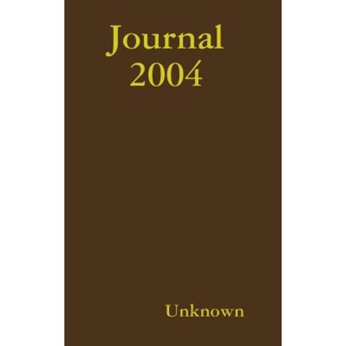 Journal 2004 Hardcover, Lulu.com