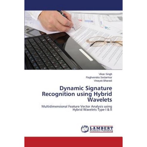 Dynamic Signature Recognition Using Hybrid Wavelets Paperback, LAP Lambert Academic Publishing