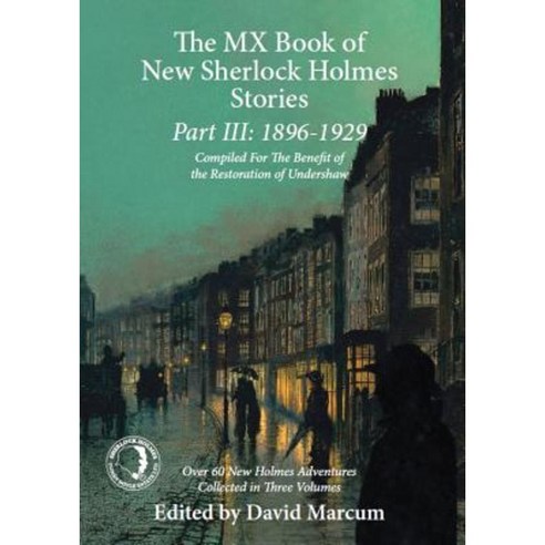 The MX Book of New Sherlock Holmes Stories Part III: 1896 to 1929 Paperback, MX Publishing