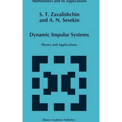 Dynamic Impulse Systems: Theory and Applications Hardcover, Springer