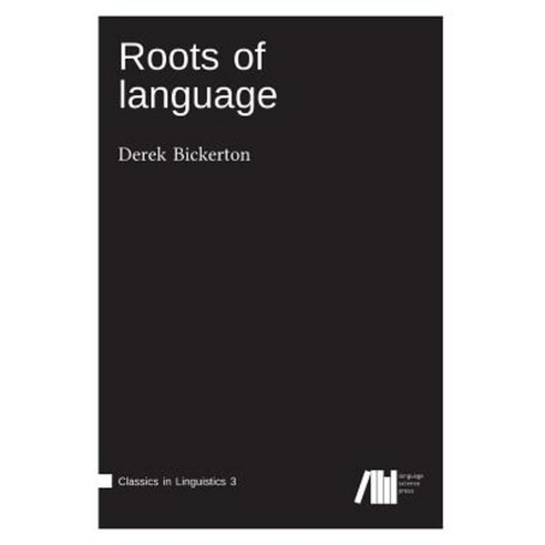Roots of Language Hardcover, Language Science Press