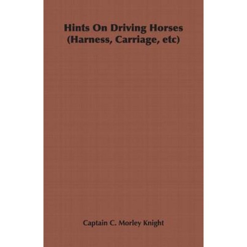 Hints on Driving Horses (Harness Carriage Etc) Paperback, Read Country Book