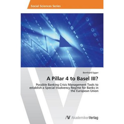 A Pillar 4 to Basel III? Paperback, AV Akademikerverlag