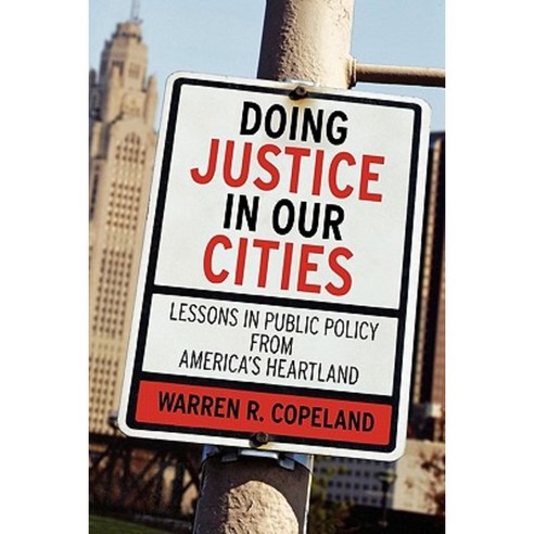 Doing Justice in Our Cities: Lessons in Public Policy from America''s Heartland Paperback, Westminster John Knox Press