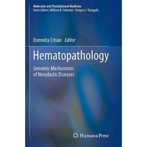 Hematopathology: Genomic Mechanisms of Neoplastic Diseases Hardcover, Humana Press