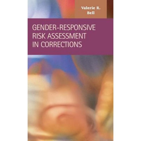 Gender-Responsive Risk Assessment in Corrections Hardcover, LFB Scholarly Publishing