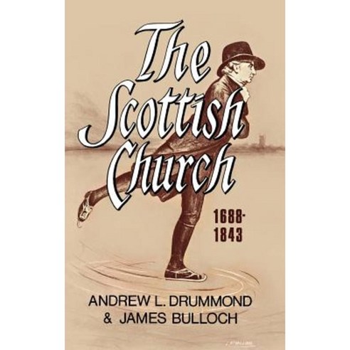 The Scottish Church 1688-1843 Hardcover, St Andrew Press