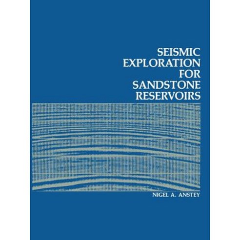 Seismic Exploration for Sandstone Reservoirs Paperback, Springer