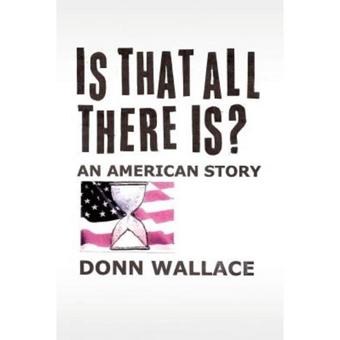 Is That All There Is?: An American Story Paperback, Dwf Books, Etc.