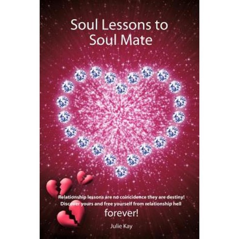 Soul Lessons to Soul Mate: Relationship Revolution Paperback, Balboa Press