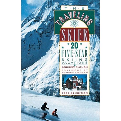 The Traveling Skier: 20 Five-Star Skiing Vacations (Traveling Sportsman) Paperback, Main Street Books