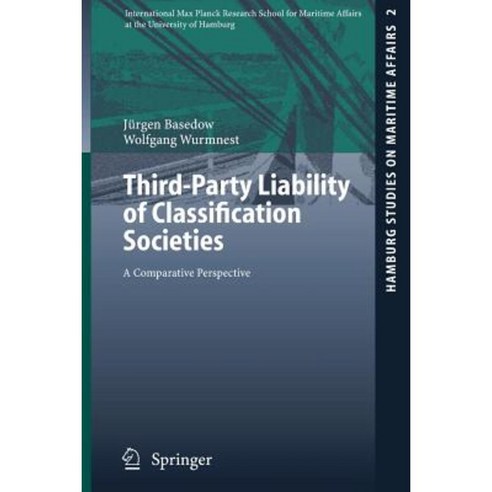 Third-Party Liability of Classification Societies: A Comparative Perspective Paperback, Springer
