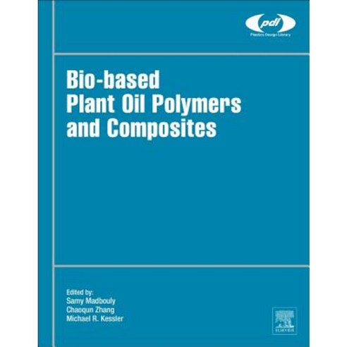 Bio-Based Plant Oil Polymers and Composites Hardcover, William Andrew