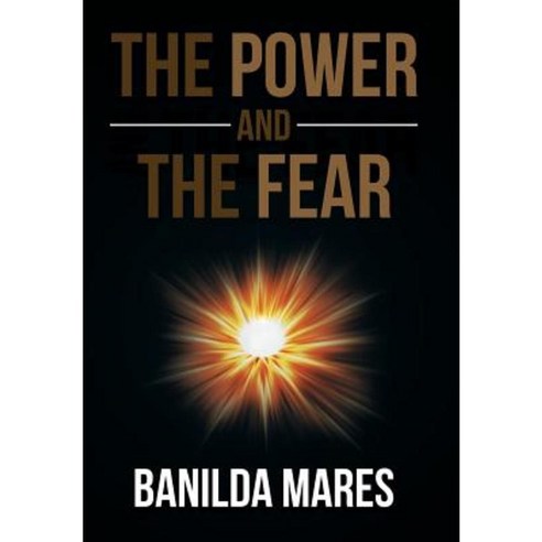 The Power and the Fear Hardcover, Xlibris